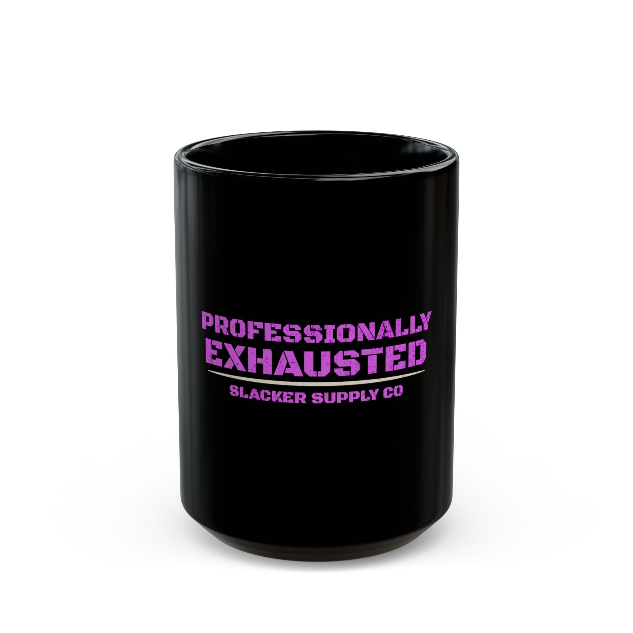 Professionally Exhausted — Black Ceramic Mug