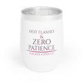 Hot Flashes & Zero Patience — Wine Tumbler