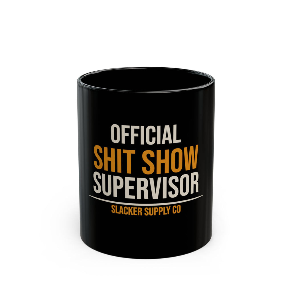 Official Shit Show Supervisor — Funny Boss Mug