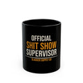 Official Shit Show Supervisor — Funny Boss Mug