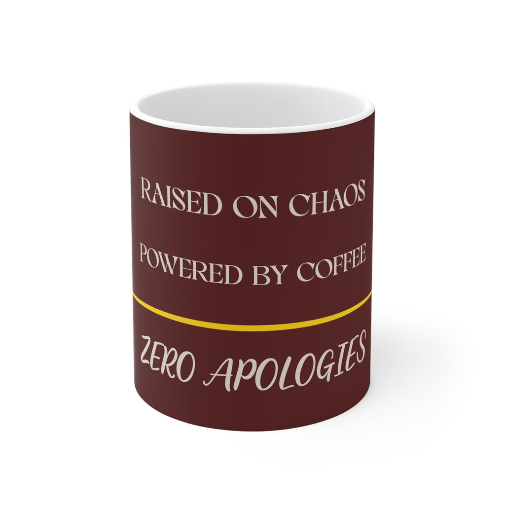 Raised on Chaos, Powered by Coffee — Zero Apologies Mug