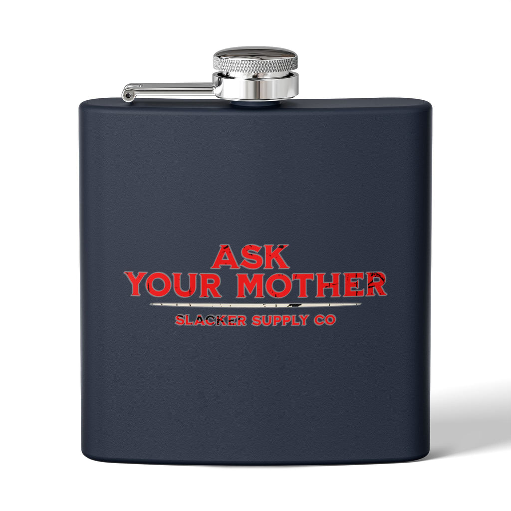 Ask Your Mother — Gen X Dad Flask