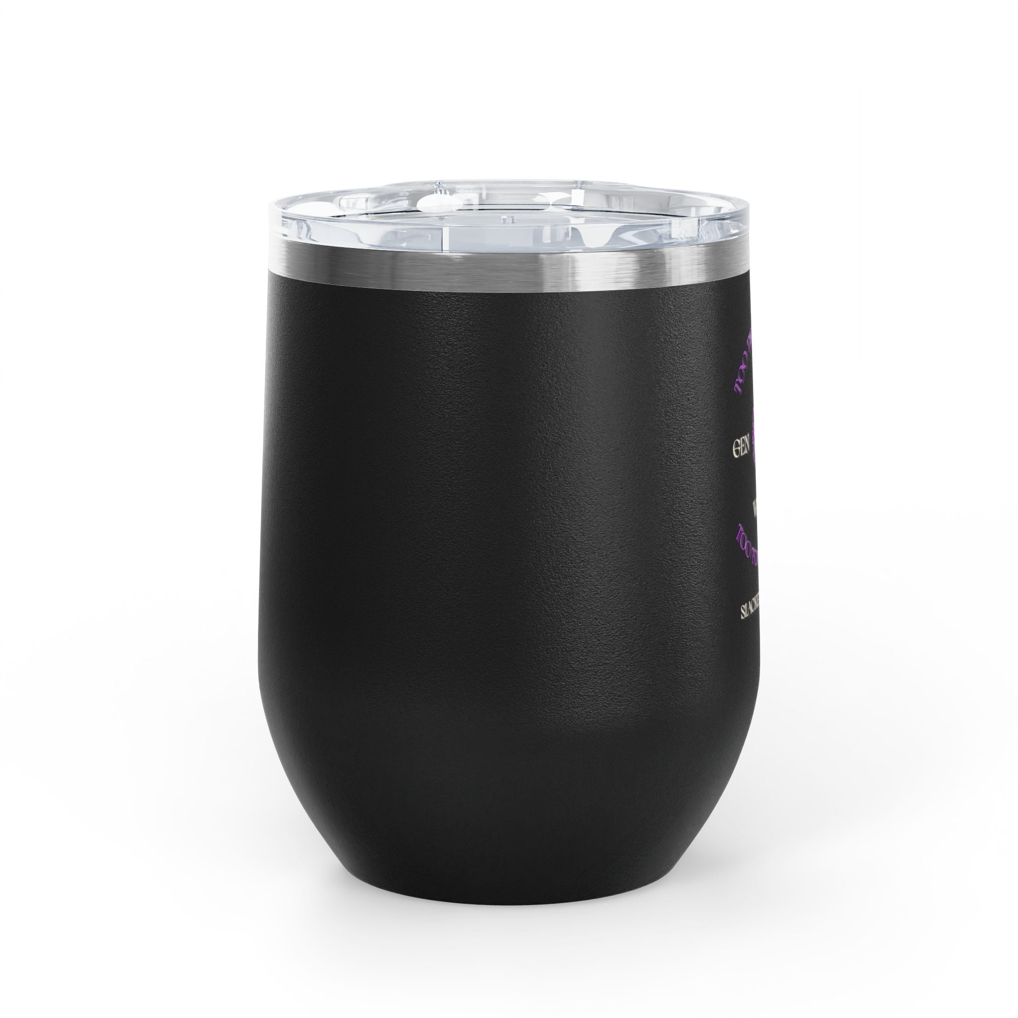 Too Tired to Care, Too Tough to Quit — Gen X Woman Wine Tumbler