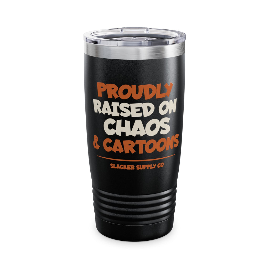Proudly Raised on Chaos & Cartoons — 20oz Gen X Tumbler
