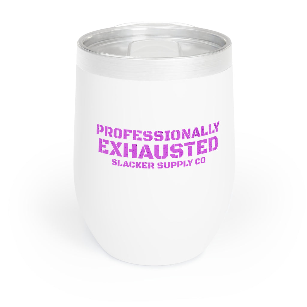 Professionally Exhausted — Wine Tumbler