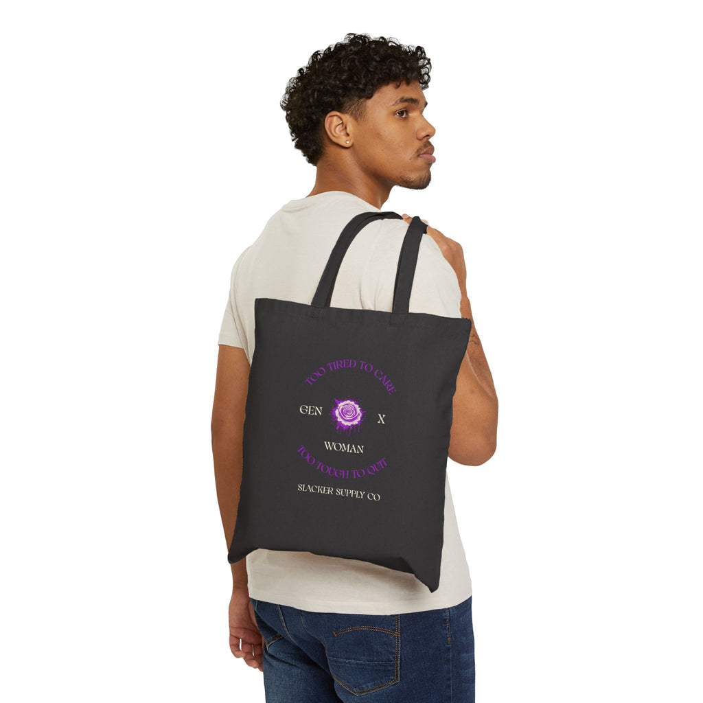 Too Tired to Care, Too Tough to Quit — Gen X Woman Tote Bag