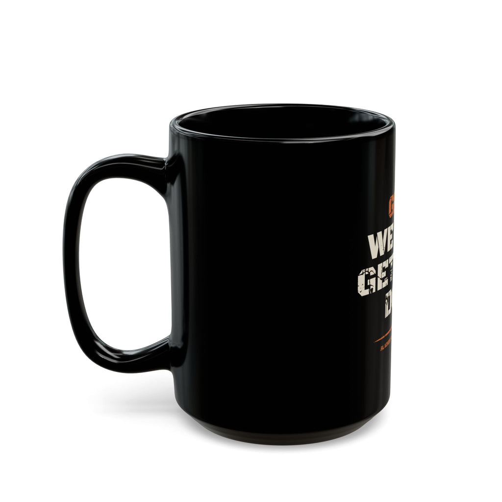 Gen X — We Just Get Shit Done Mug