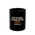 Zero Patience Maximum Caffeine — Gen X Mug