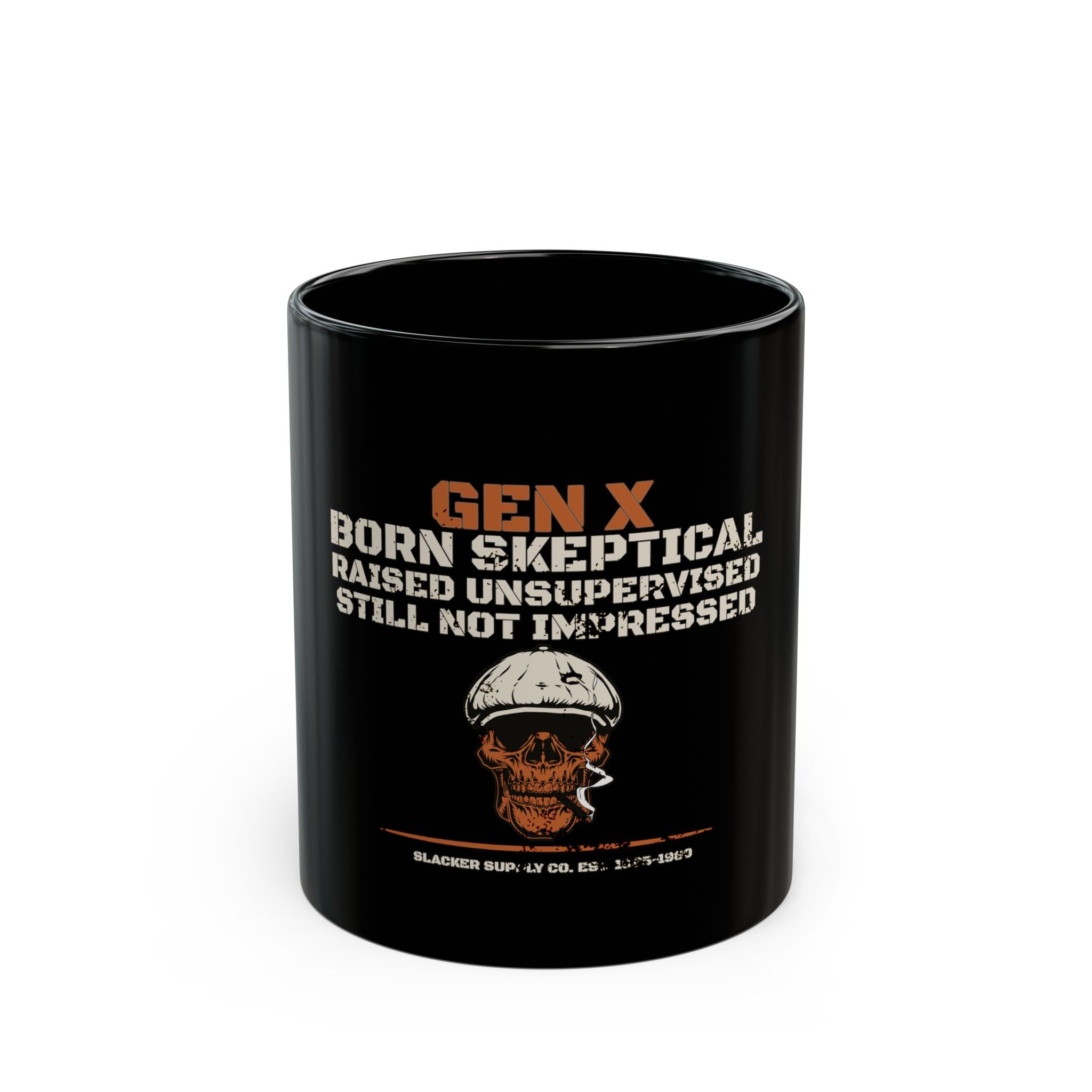 Gen X — Born Skeptical, Raised Unsupervised, Still Not Impressed Mug