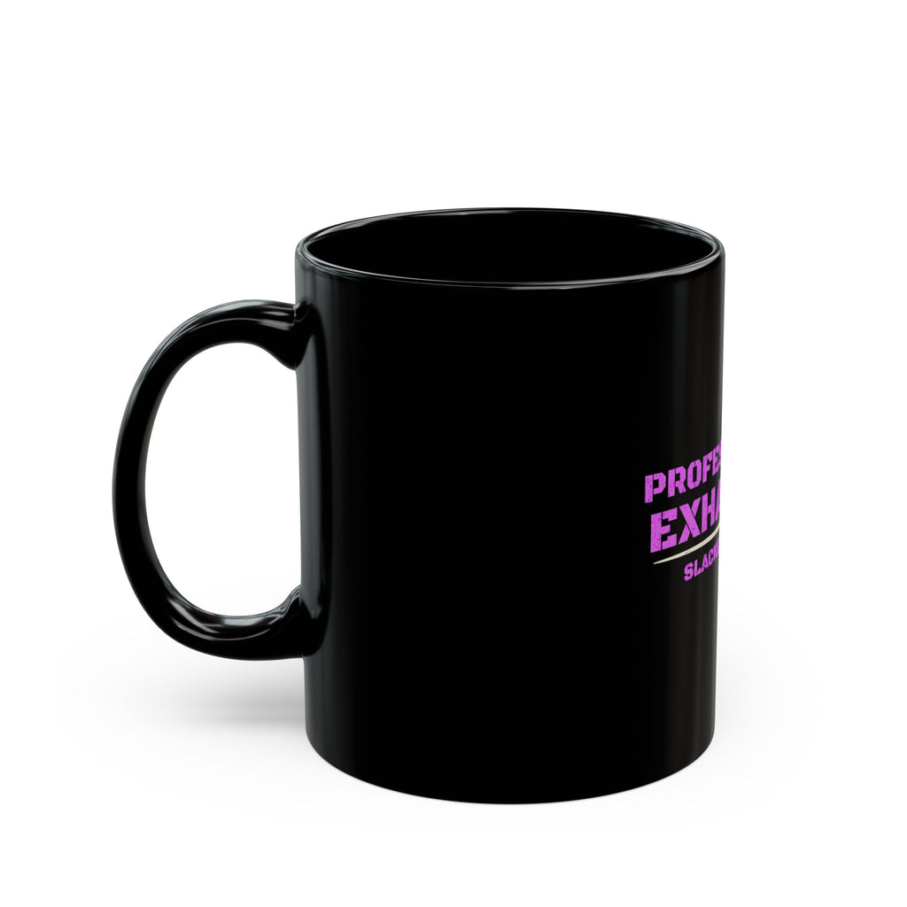 Professionally Exhausted — Black Ceramic Mug