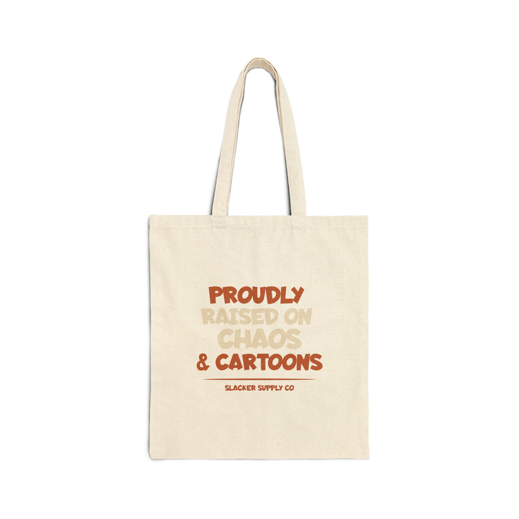 Proudly Raised on Chaos & Cartoons — Gen X Tote Bag