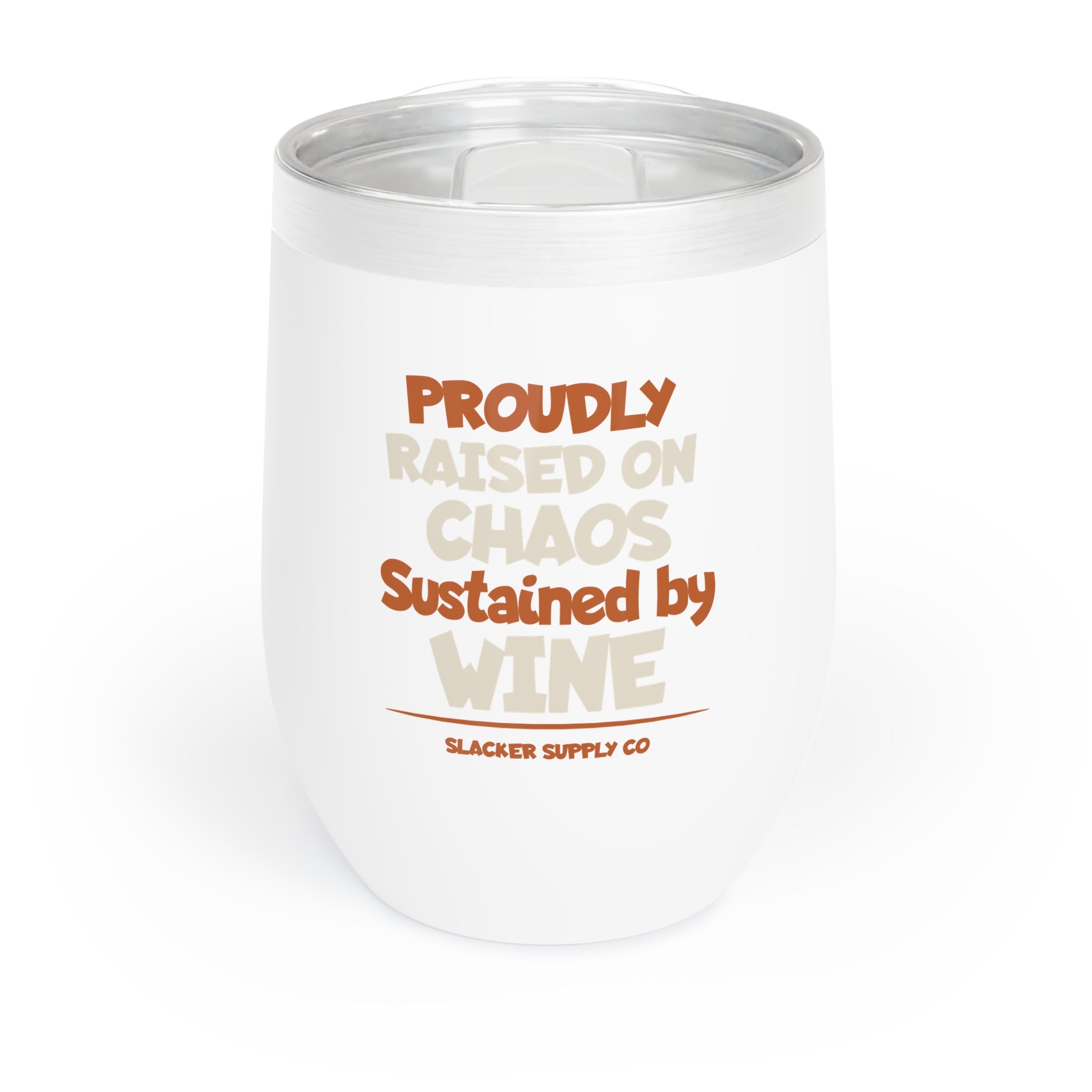 Raised on Chaos. Sustained by Wine — Gen X Wine Tumbler