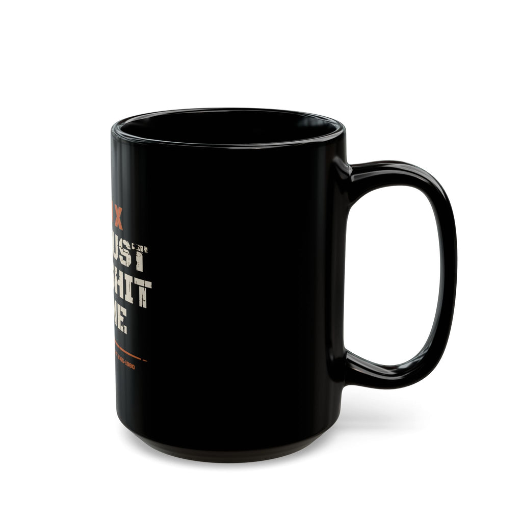 Gen X — We Just Get Shit Done Mug