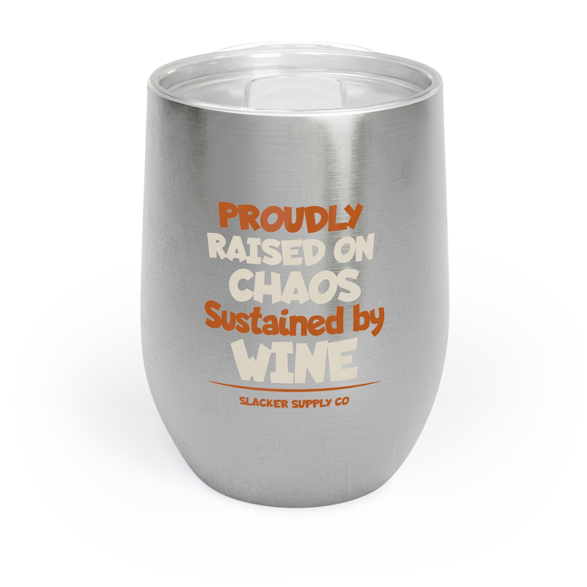 Raised on Chaos. Sustained by Wine — Gen X Wine Tumbler