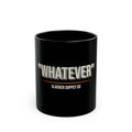 Whatever — Funny Gen X Mug