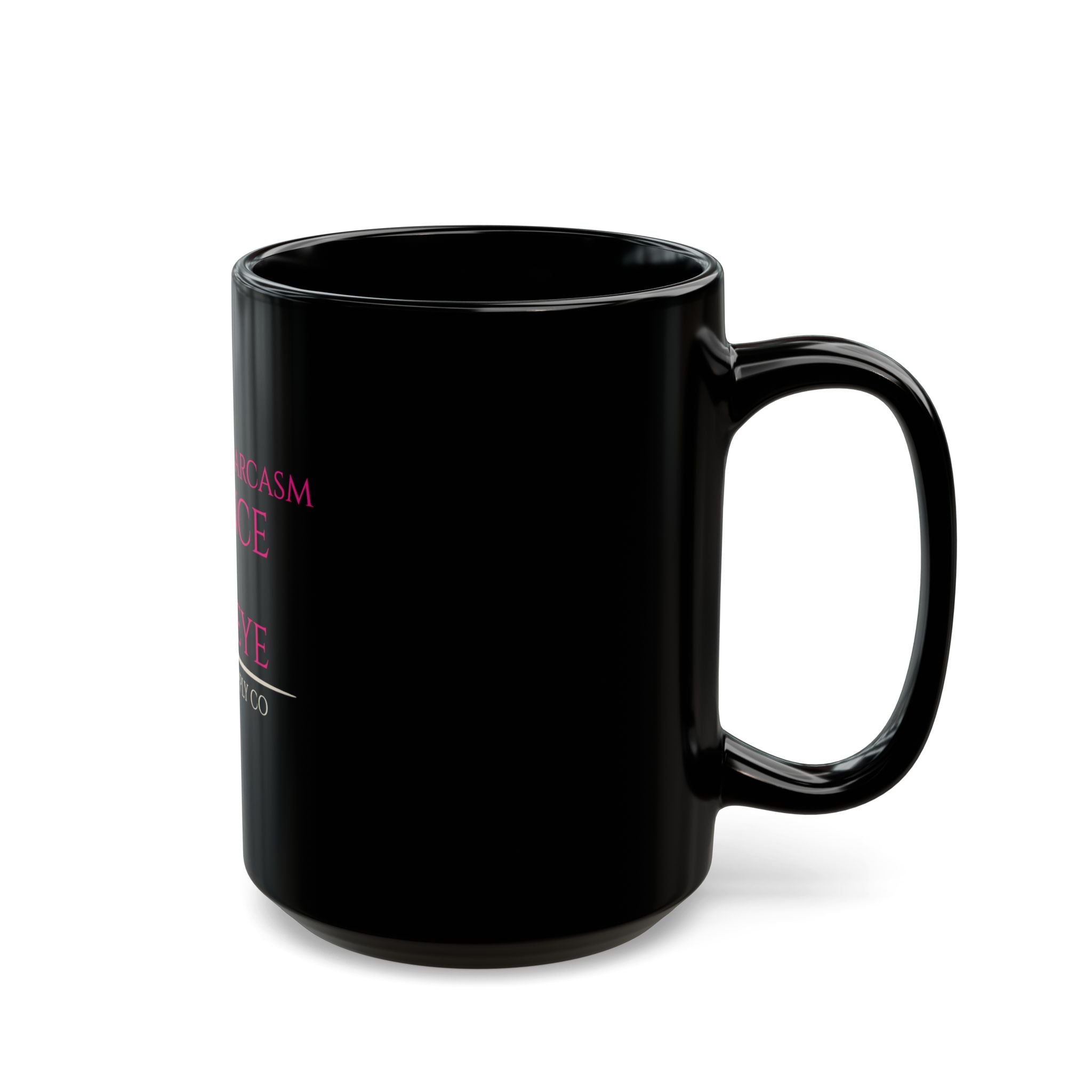 Fluent in Sarcasm, Silence & Side Eye — Black Mug