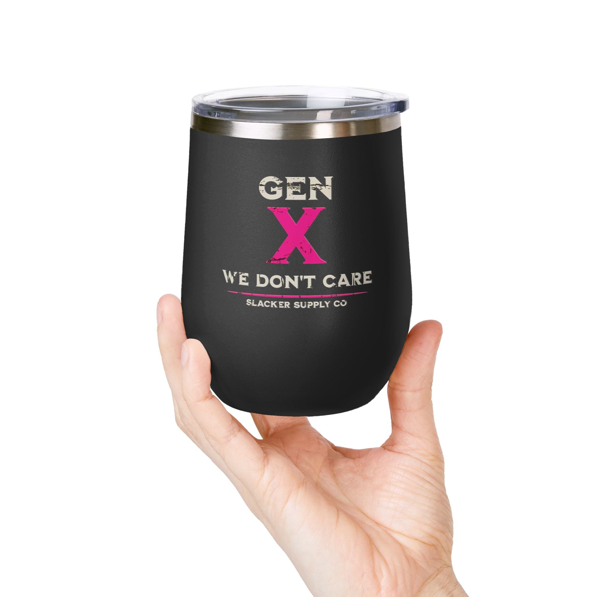 Gen X We Don't Care — Wine Tumbler