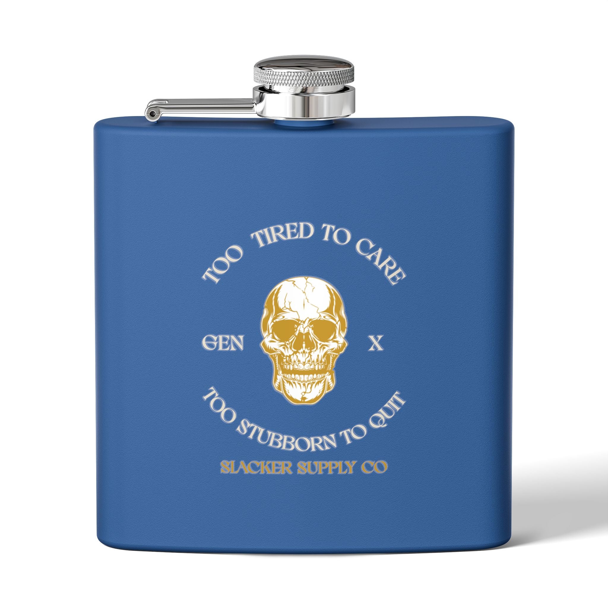 Too Tired to Care, Too Stubborn to Quit — Gen X Flask (Royal Blue)