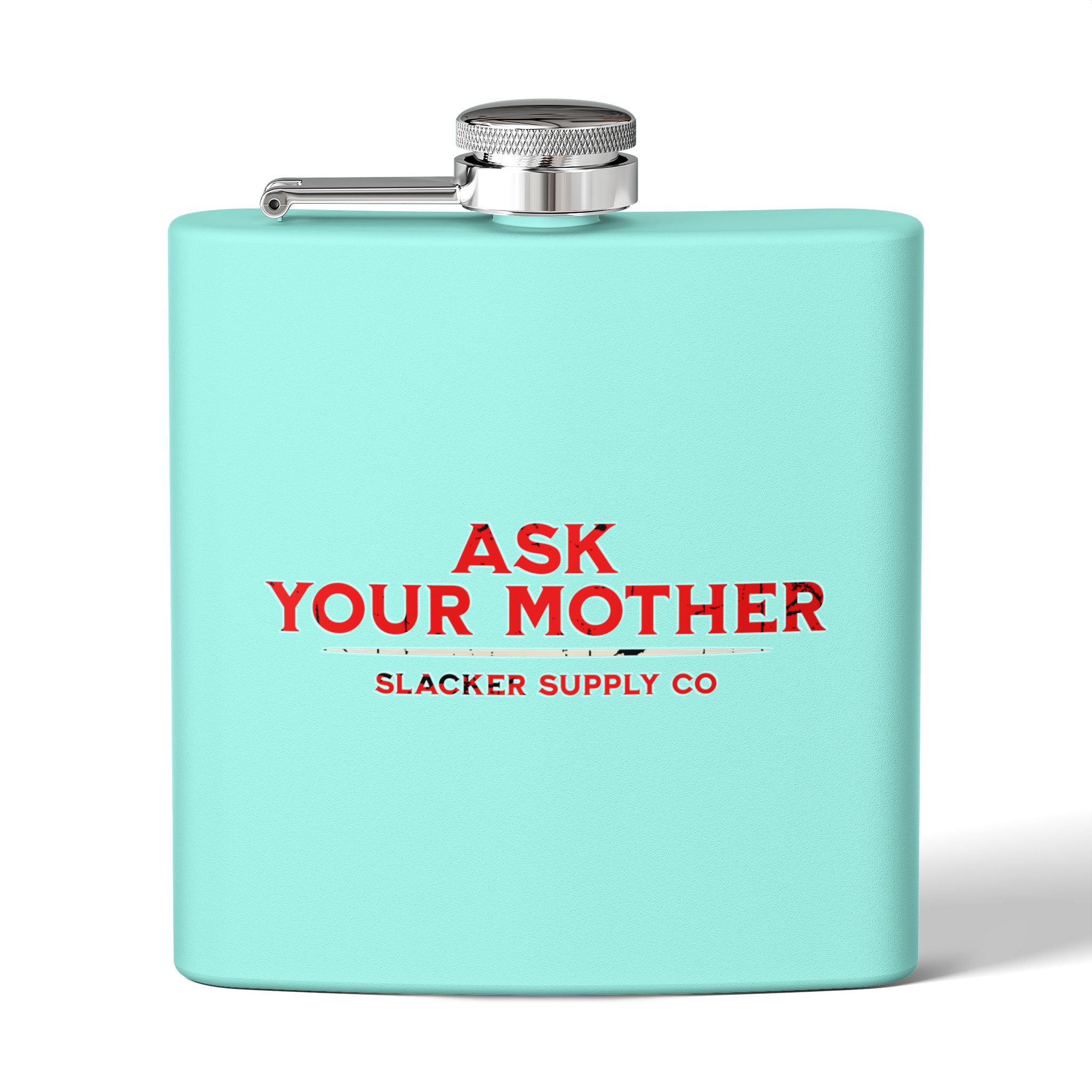 Ask Your Mother — Gen X Dad Flask