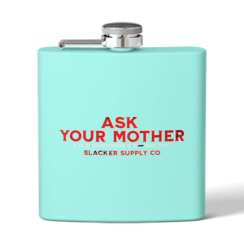 Ask Your Mother — Gen X Dad Flask