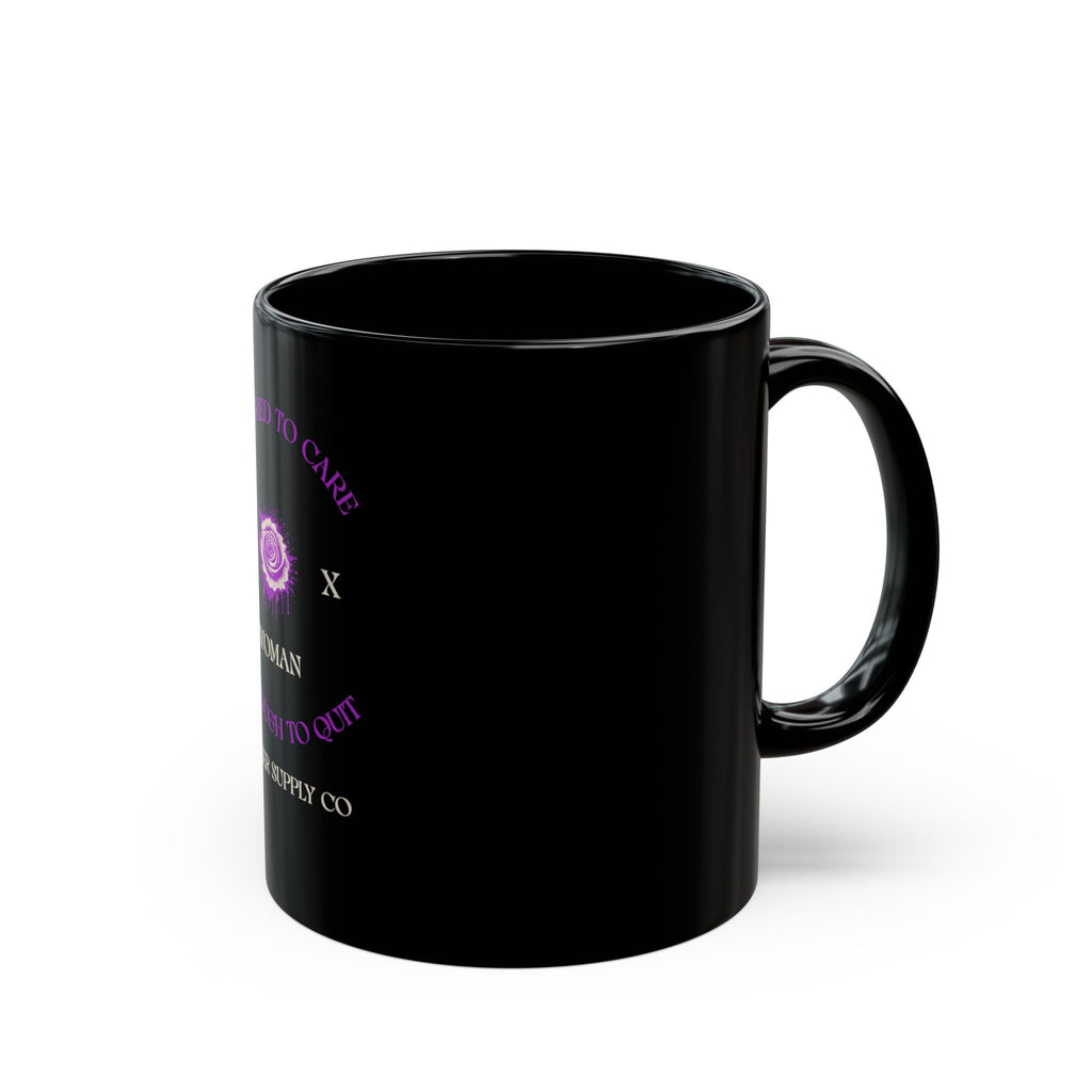 Too Tired to Care, Too Tough to Quit — Gen X Woman Black Mug