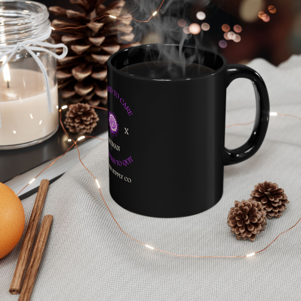 Too Tired to Care, Too Tough to Quit — Gen X Woman Black Mug