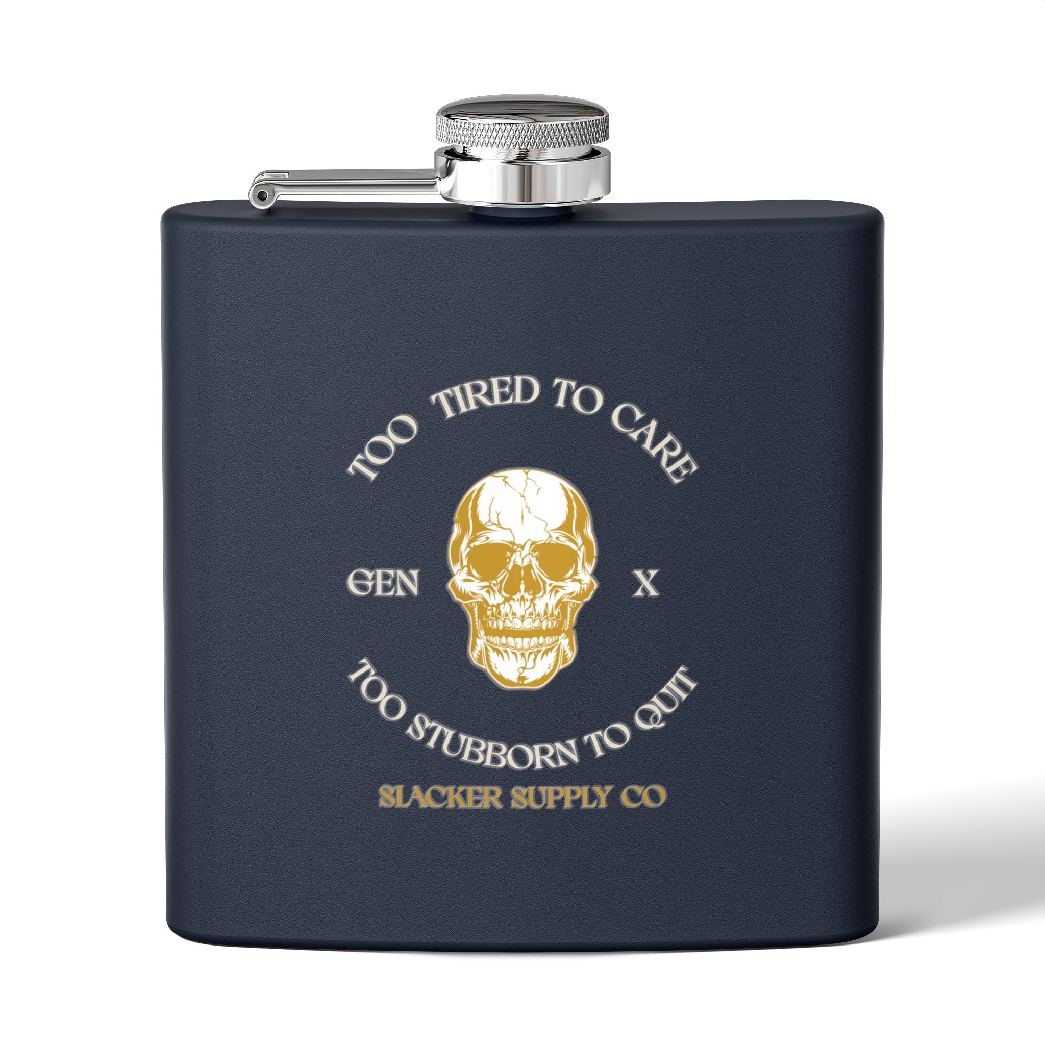 Too Tired to Care, Too Stubborn to Quit — Gen X Flask (Navy)