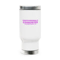 Professionally Exhausted — 14oz Travel Mug