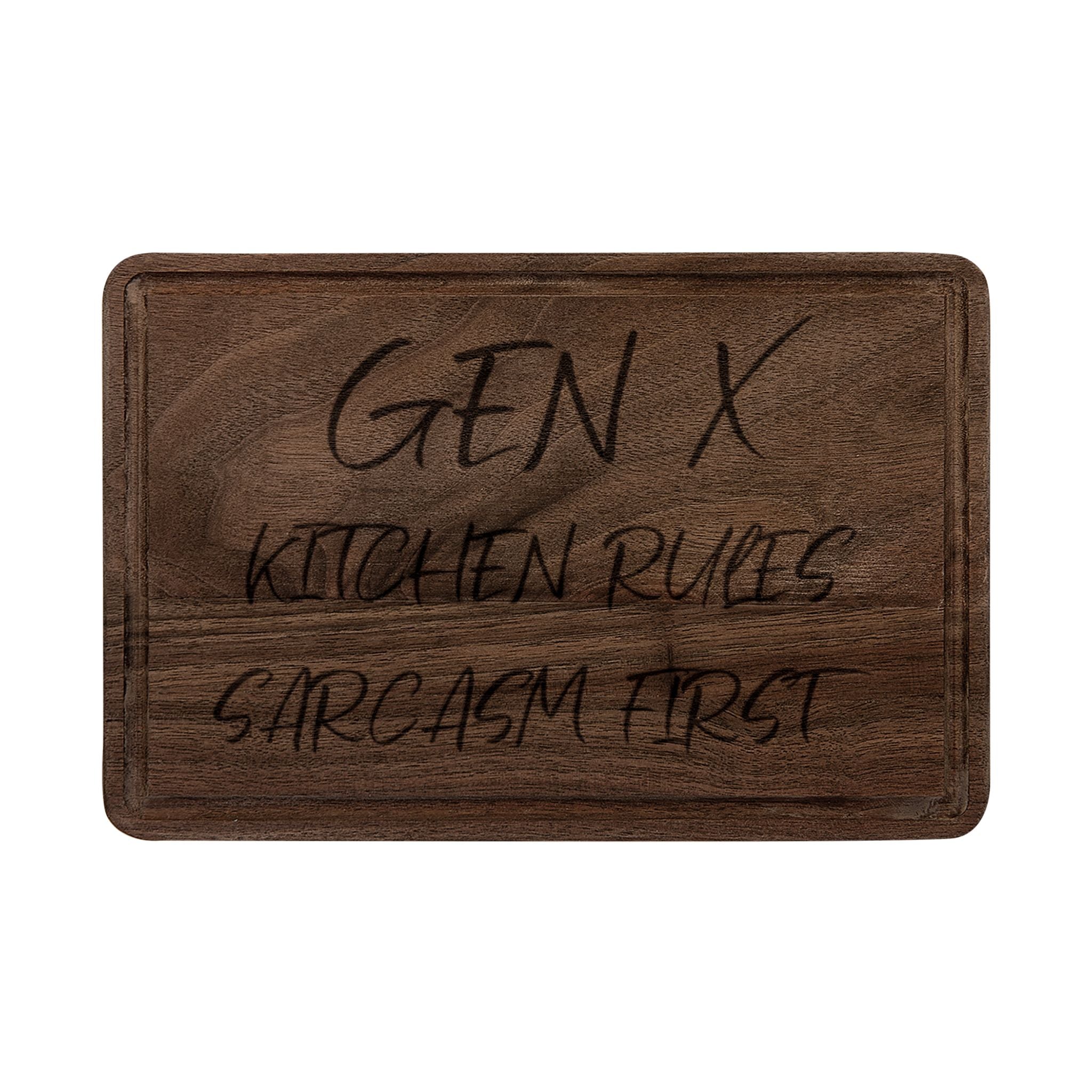 Gen X Kitchen Rules — Sarcasm First Cutting Board
