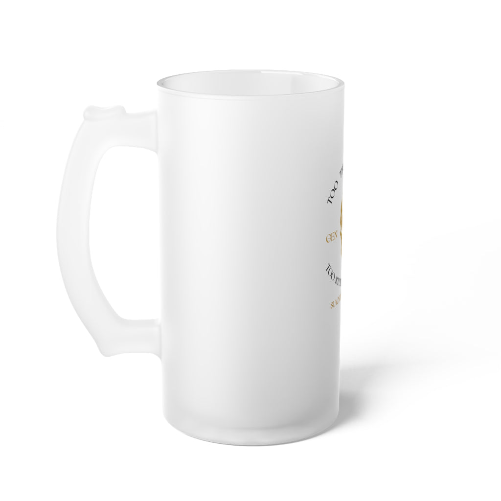 Too Tired to Care, Too Stubborn to Quit — Gen X Frosted Beer Mug