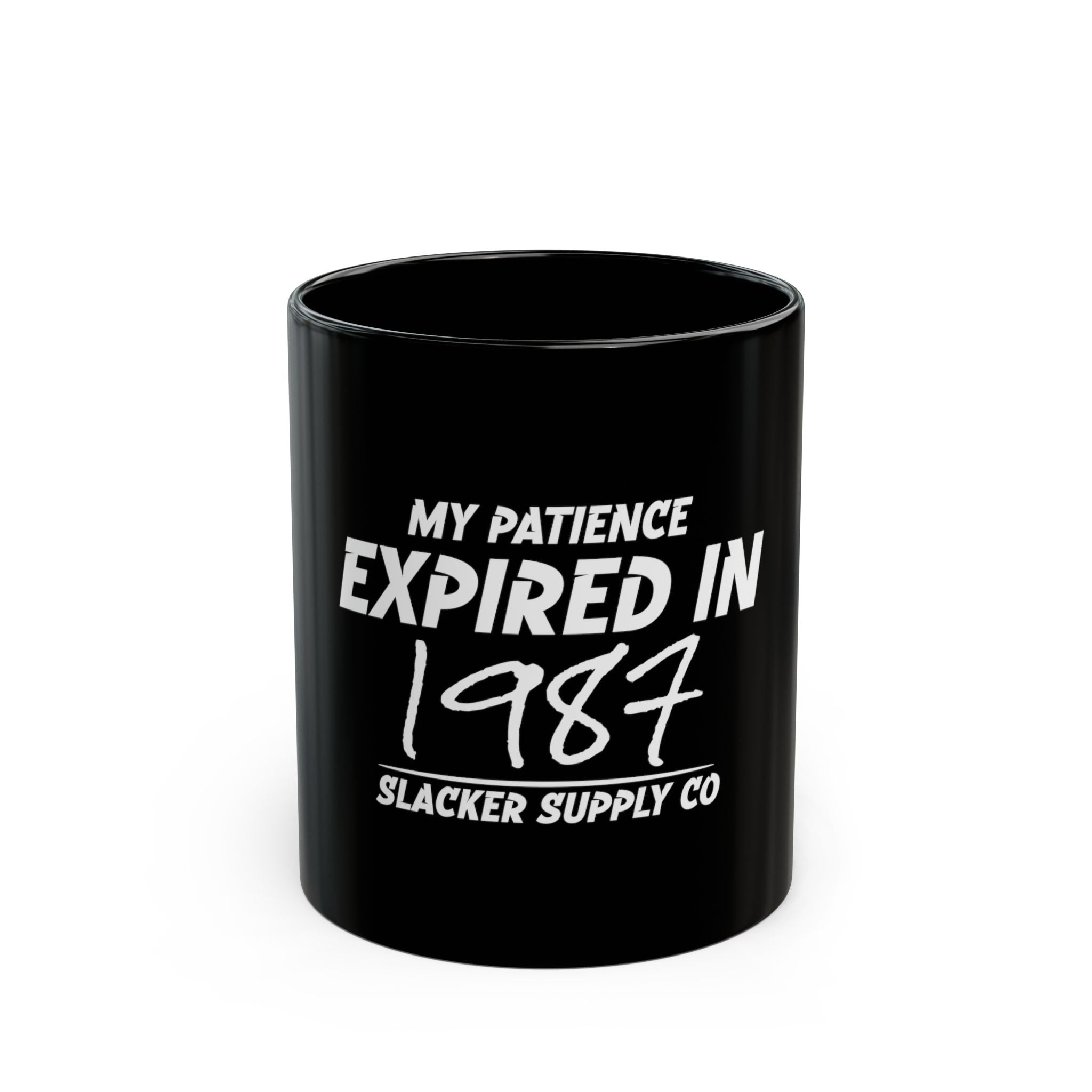 My Patience Expired in 1987 — Gen X Mug