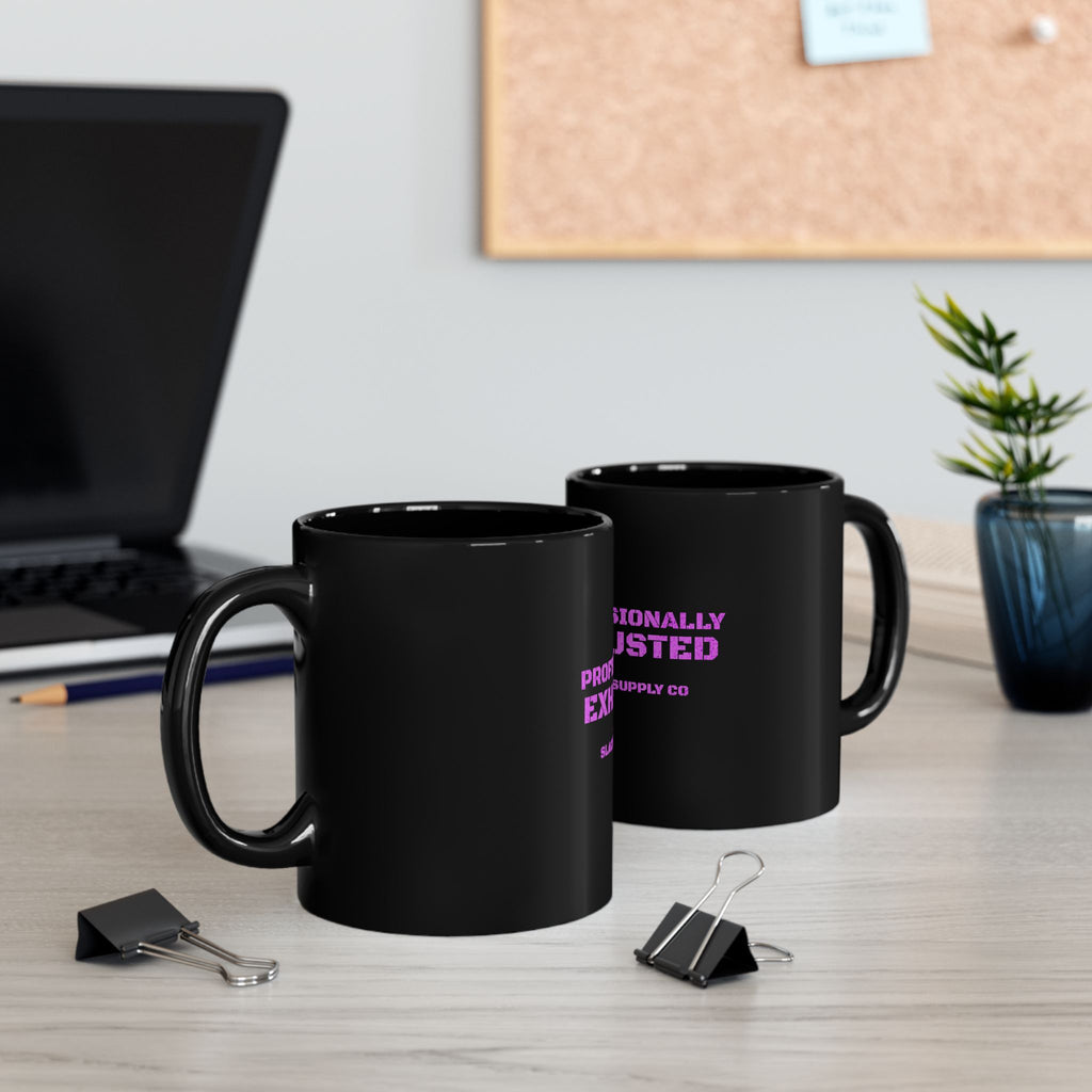 Professionally Exhausted — Black Ceramic Mug
