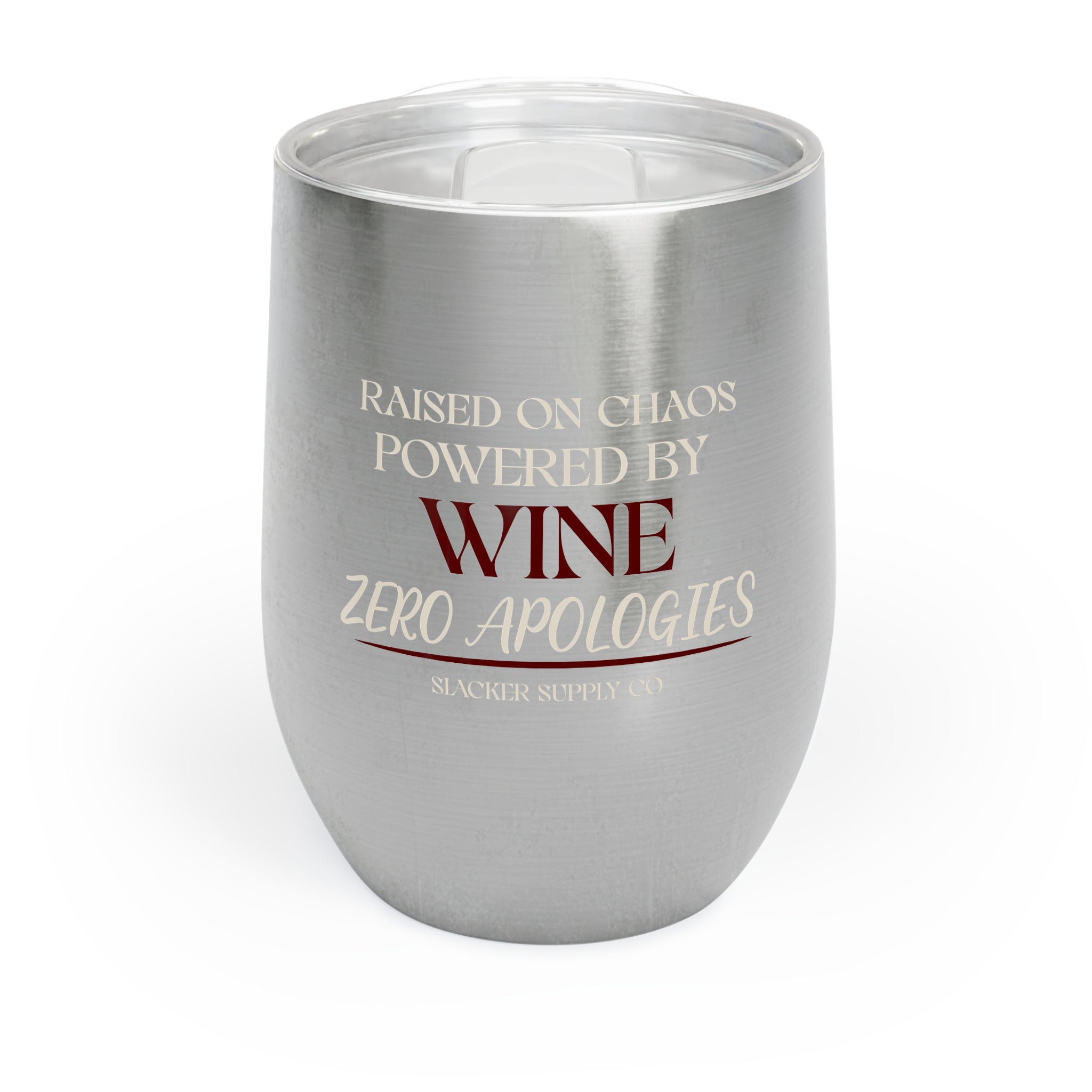 Raised on Chaos, Powered by Wine — Zero Apologies Tumbler