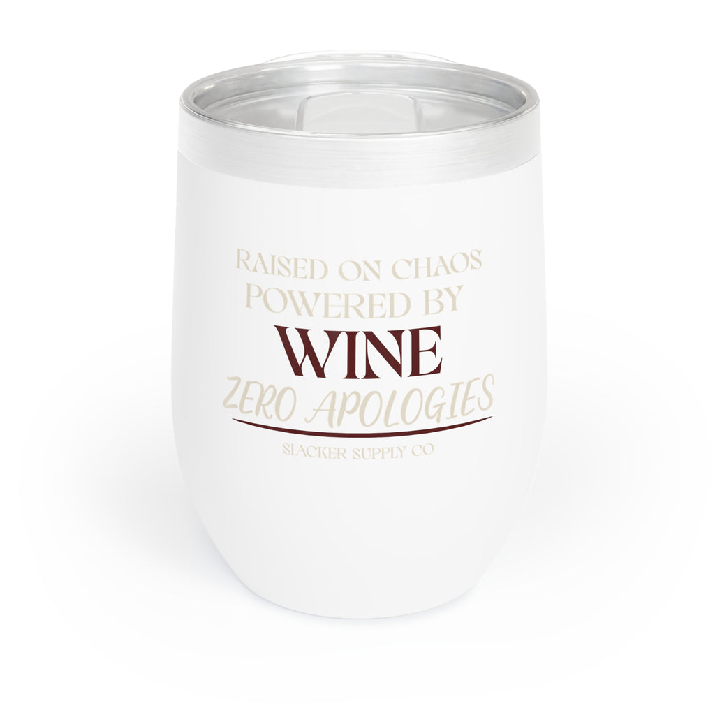 Raised on Chaos, Powered by Wine — Zero Apologies Tumbler