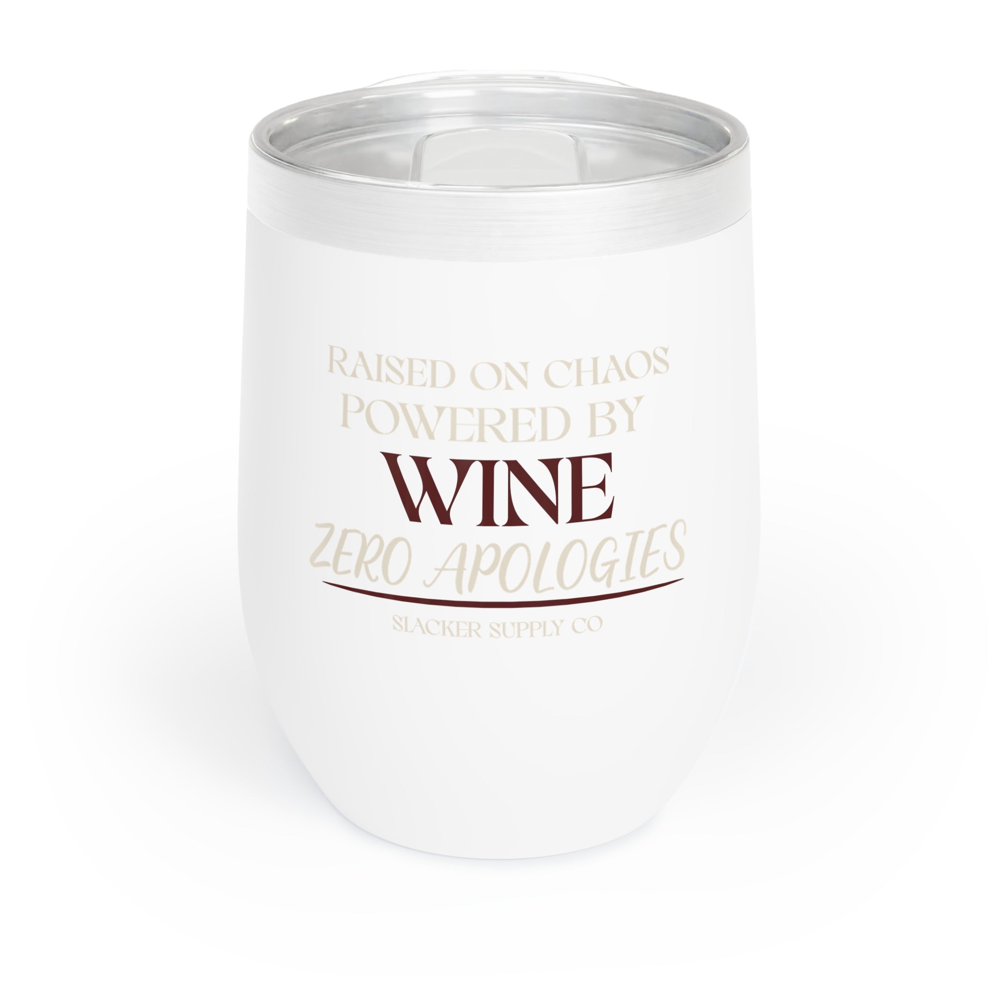 Raised on Chaos, Powered by Wine — Zero Apologies Tumbler